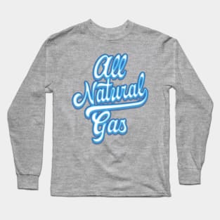 All Natural Gas Long Sleeve T-Shirt